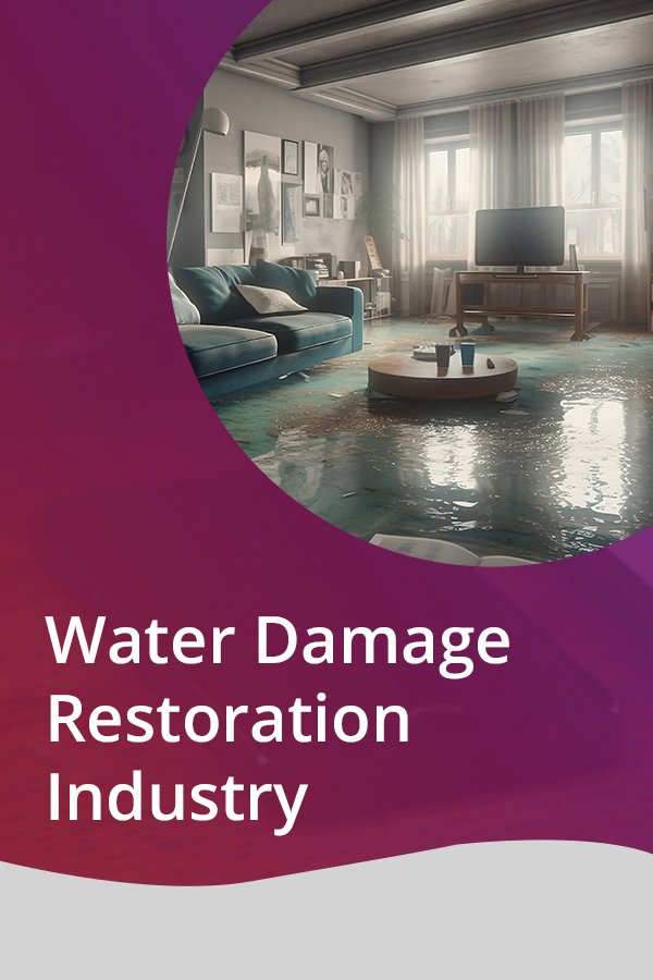 Water Damage Restoration Industry